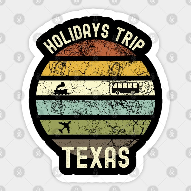 Holidays Trip To Texas, Family Trip To Texas, Road Trip to Texas, Family Reunion in Texas, Holidays in Texas, Vacation in Texas Sticker by DivShot 